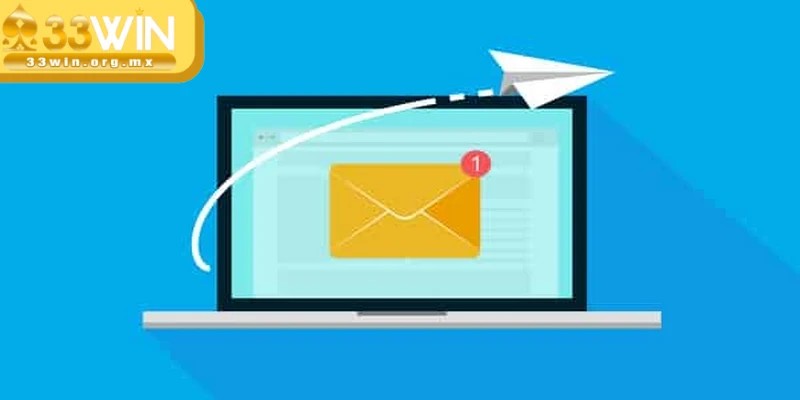 Liên hệ 33WIN bằng các phương thức nhanh chóng, hiệu quả 4 Soạn thảo email nếu anh em cần gửi thông tin chi tiết hoặc khiếu nại